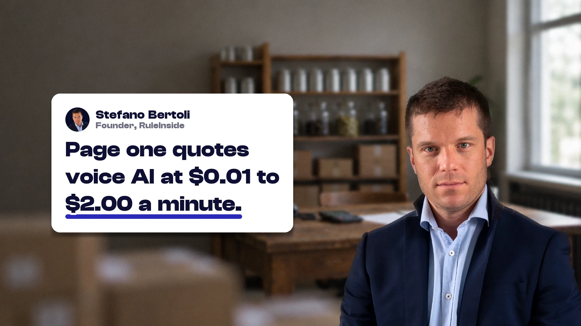 Voice AI pricing: Stefano Bertoli, founder of RuleInside, with a card reading: Page one quotes voice AI at $0.01 to $2.00 a minute.