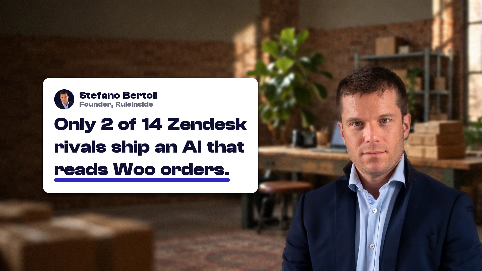 Choosing a Zendesk alternative: Stefano Bertoli, founder of RuleInside, with a card reading: Only 2 of 14 Zendesk rivals ship an AI that reads Woo orders.